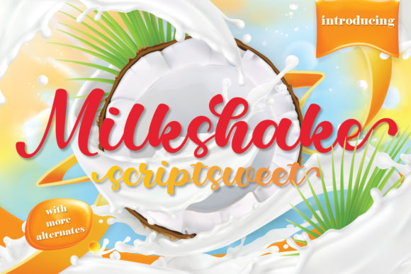 Milkshake Scriptsweet: A Font That Breathes Life Into Your Creations